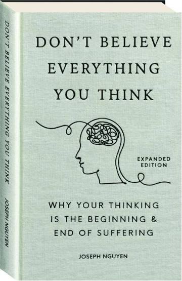 Don't Believe Everything You Think by Joseph Nguyen